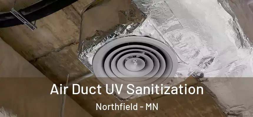  Air Duct UV Sanitization Northfield - MN