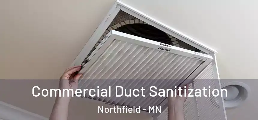  Commercial Duct Sanitization Northfield - MN