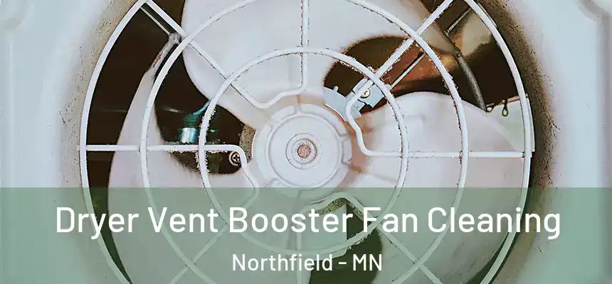 Dryer Vent Booster Fan Cleaning Northfield - MN