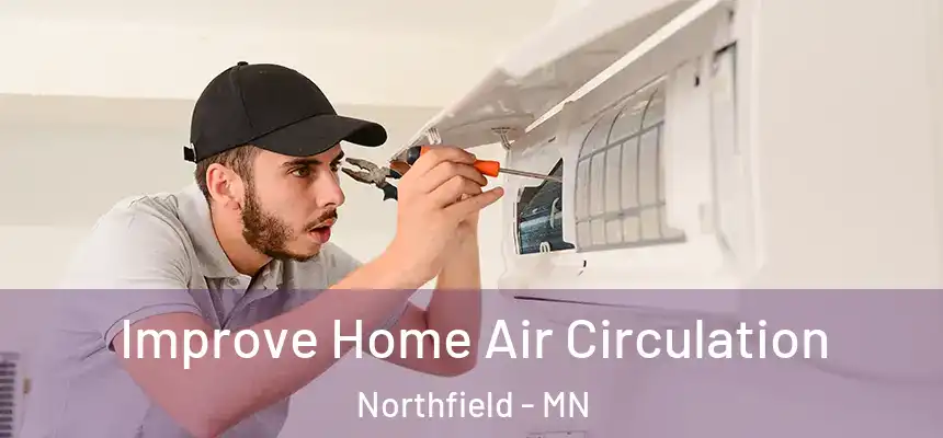  Improve Home Air Circulation Northfield - MN